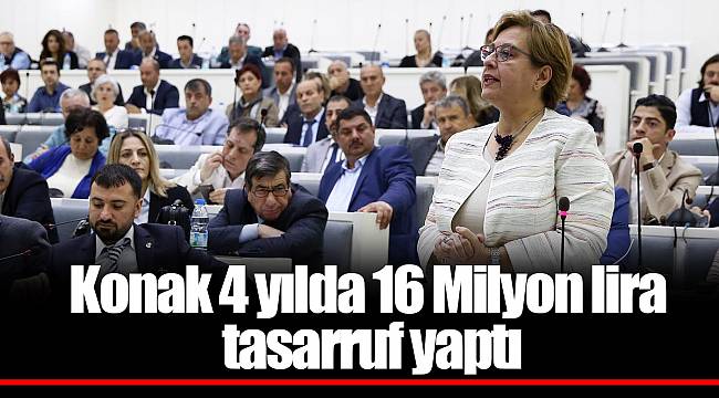 Konak 4 yılda 16 Milyon lira tasarruf yaptı