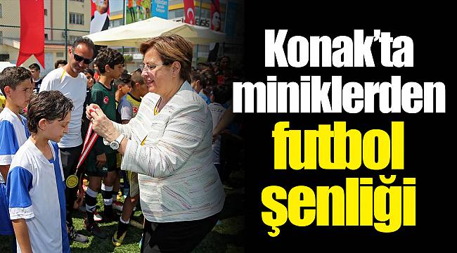 Konak’ta miniklerden futbol şenliği