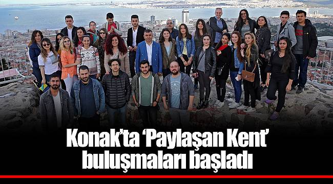 Konak’ta ‘Paylaşan Kent’ buluşmaları başladı
