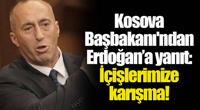 Kosova Başbakanı'ndan Erdoğan’a yanıt: İçişlerimize karışma!
