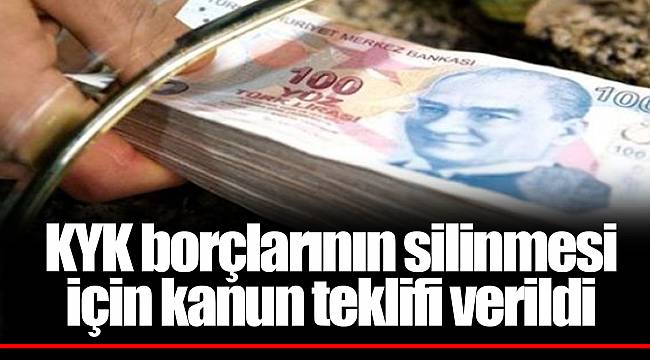 KYK borçlarının silinmesi için kanun teklifi verildi