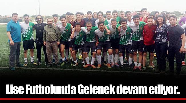 Lise Futbolunda Gelenek devam ediyor..