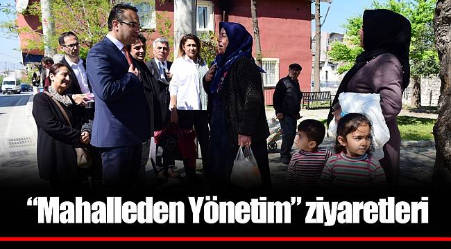 “Mahalleden Yönetim” ziyaretleri