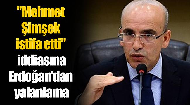 "Mehmet Şimşek istifa etti" iddiasına Cumhurbaşkanlığı'ndan yalanlama