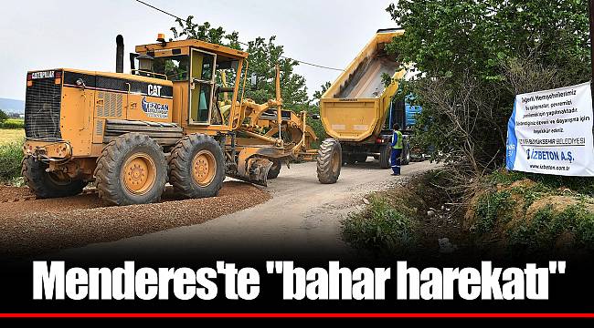 Menderes'te "bahar harekatı"