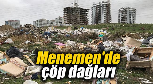 Menemen'de çöp dağları