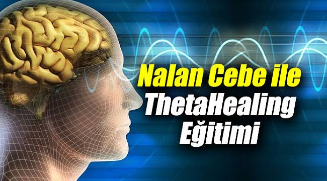 Nalan Cebe ile Theta Healing Eğitimi