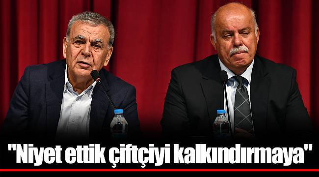 "Niyet ettik çiftçiyi kalkındırmaya"
