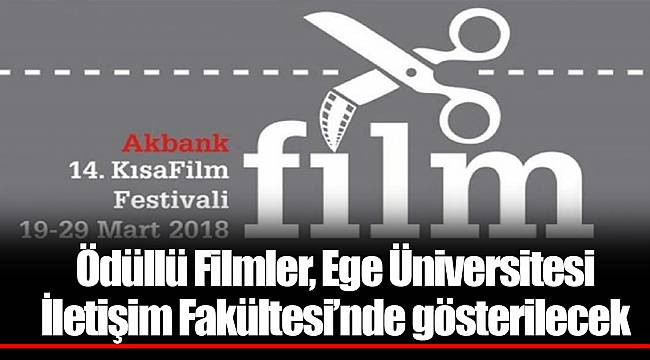 Ödüllü Filmler, Ege Üniversitesi İletişim Fakültesi’nde gösterilecek
