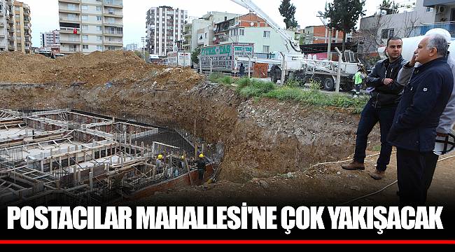 POSTACILAR MAHALLESİ'NE ÇOK YAKIŞACAK