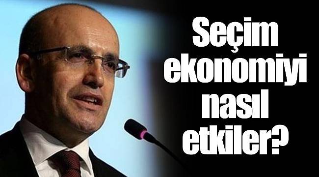 Seçim ekonomiyi nasıl etkiler?