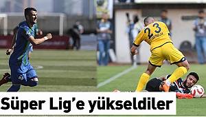 Süper Lig'e yükselen iki takım belli oldu