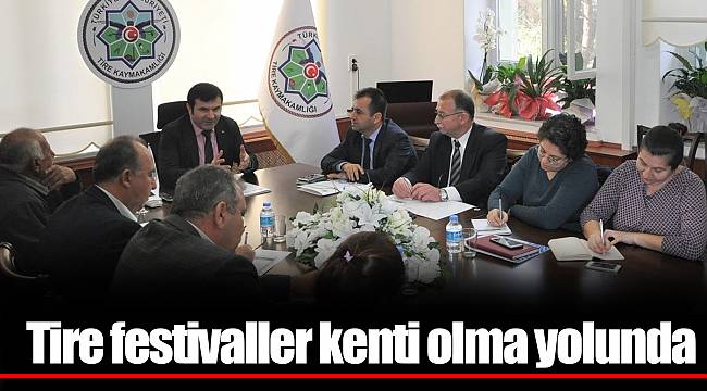 Tire festivaller kenti olma yolunda