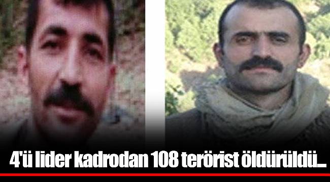 TSK: 4'ü lider kadrodan 108 terörist öldürüldü...