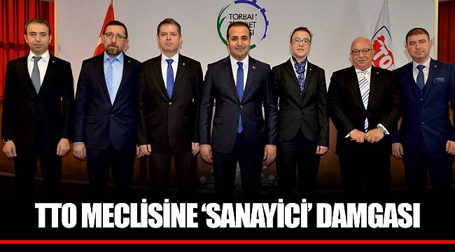 TTO MECLİSİNE ‘SANAYİCİ’ DAMGASI