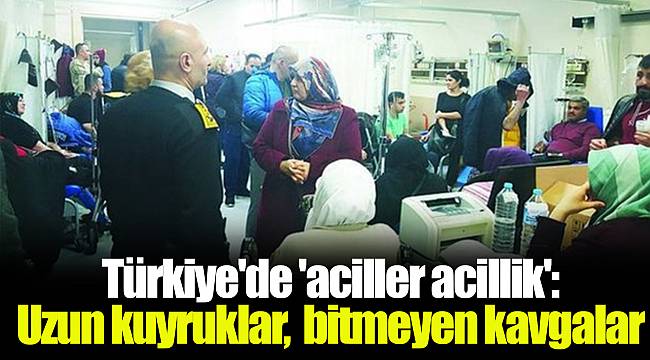 Türkiye'de 'aciller acillik': Uzun kuyruklar, bitmeyen kavgalar, yüksek fiyatlar...