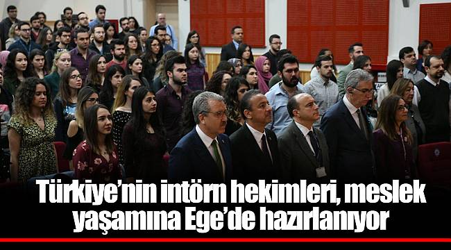 Türkiye’nin intörn hekimleri, meslek yaşamına Ege’de hazırlanıyor