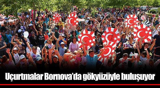 Uçurtmalar Bornova’da gökyüzüyle buluşuyor