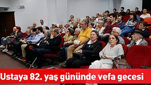 Ustaya 82. yaş gününde vefa gecesi