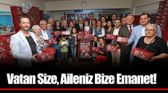 Vatan Size, Aileniz Bize Emanet!