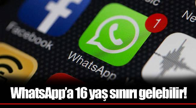 WhatsApp’a 16 yaş sınırı gelebilir!