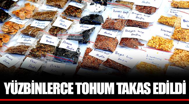 YÜZBİNLERCE TOHUM TAKAS EDİLDİ