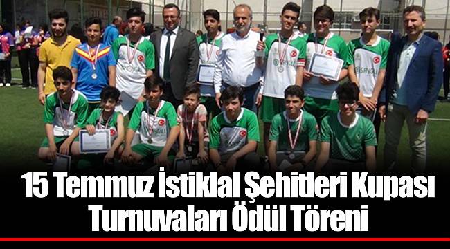 15 Temmuz İstiklal Şehitleri Kupası Turnuvaları Ödül Töreni
