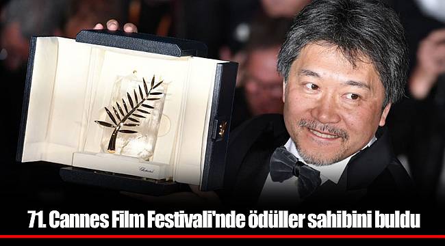 71. Cannes Film Festivali'nde ödüller sahibini buldu