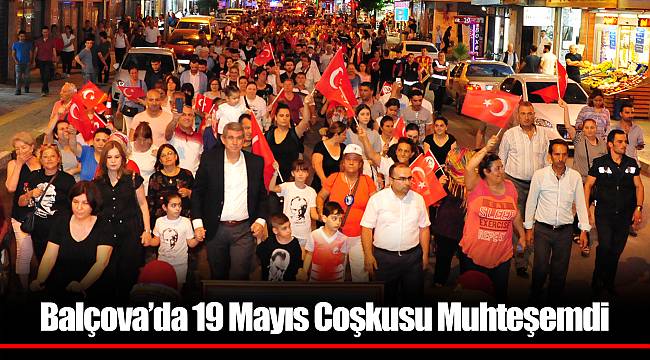 Balçova’da 19 Mayıs Coşkusu Muhteşemdi