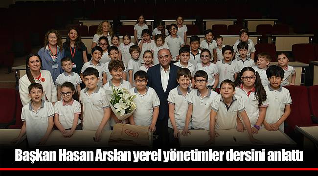 Başkan Hasan Arslan yerel yönetimler dersini anlattı