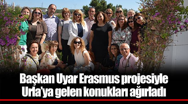 Başkan Uyar Erasmus projesiyle Urla’ya gelen konukları ağırladı