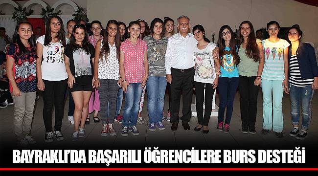 BAYRAKLI’DA BAŞARILI ÖĞRENCİLERE BURS DESTEĞİ