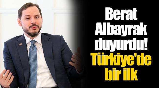 Berat Albayrak duyurdu! Türkiye'de bir ilk
