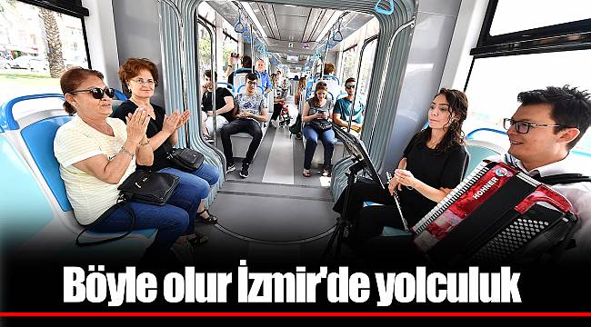 Böyle olur İzmir'de yolculuk