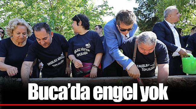 Buca’da engel yok
