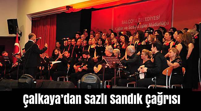 Çalkaya'dan Sazlı Sandık Çağrısı