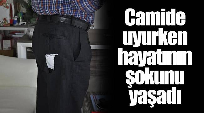 Camide uyurken hayatının şokunu yaşadı