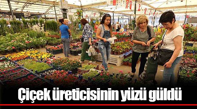 Çiçek üreticisinin yüzü güldü