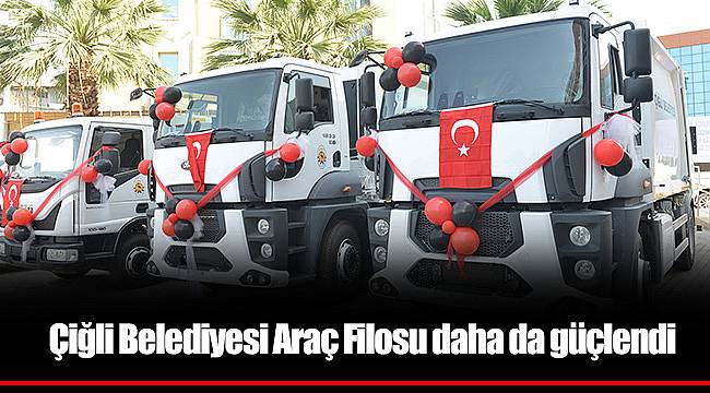Çiğli Belediyesi Araç Filosu daha da güçlendi