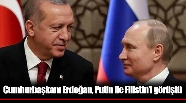 Cumhurbaşkanı Erdoğan, Putin ile Filistin'i görüştü