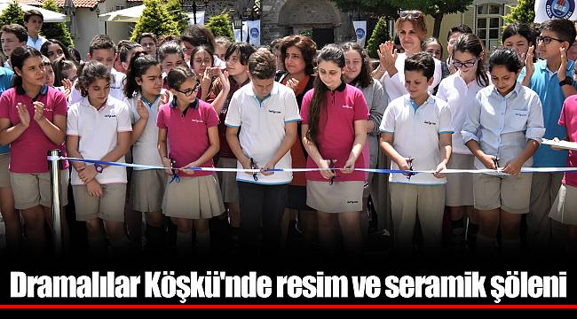 Dramalılar Köşkü'nde resim ve seramik şöleni