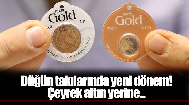 Düğün takılarında yeni dönem! Çeyrek altın yerine...