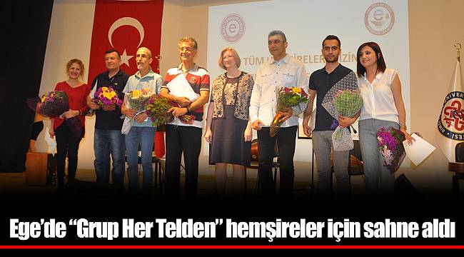 Ege’de “Grup Her Telden” hemşireler için sahne aldı