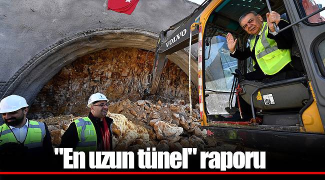 "En uzun tünel" raporu