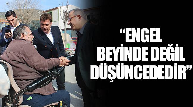 “ENGEL BEYİNDE DEĞİL DÜŞÜNCEDEDİR”