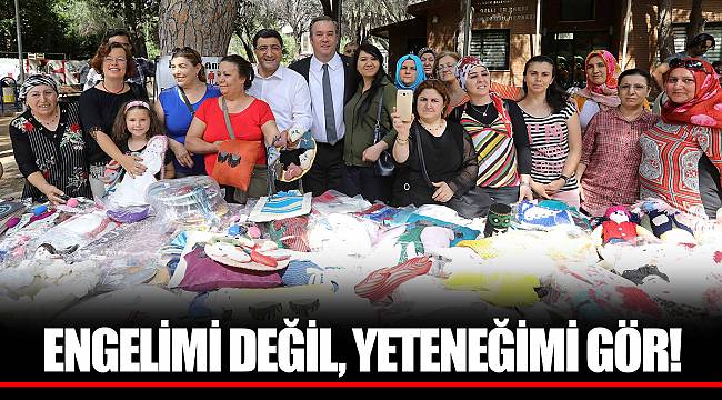 ENGELİMİ DEĞİL, YETENEĞİMİ GÖR!