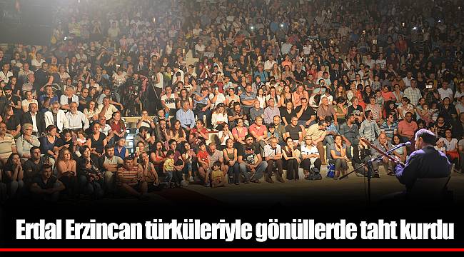 Erdal Erzincan türküleriyle gönüllerde taht kurdu
