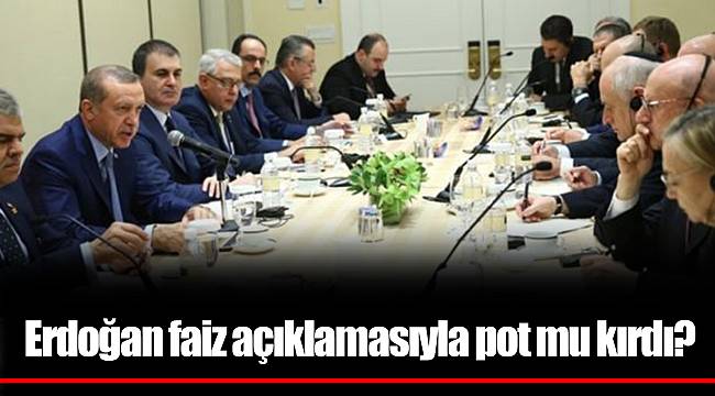 Erdoğan faiz açıklamasıyla pot mu kırdı?