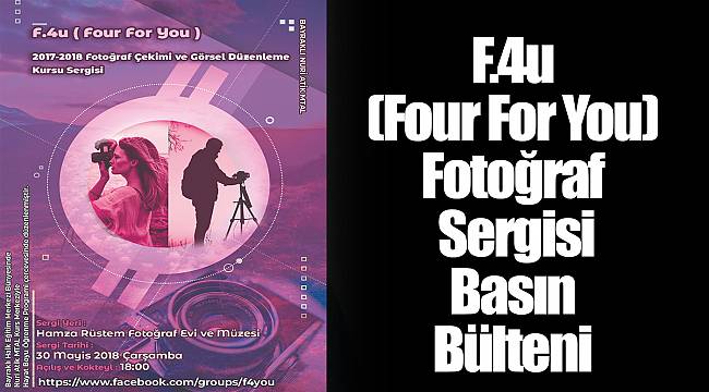 F.4u (Four For You) Fotoğraf Sergisi Basın Bülteni