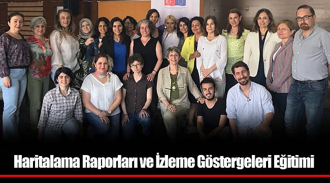 Haritalama Raporları ve İzleme Göstergeleri Eğitimi